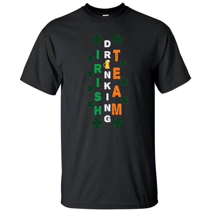 Beer Drunk Irish Drinking Team Clover Saint Patricks Day Tall T-Shirt