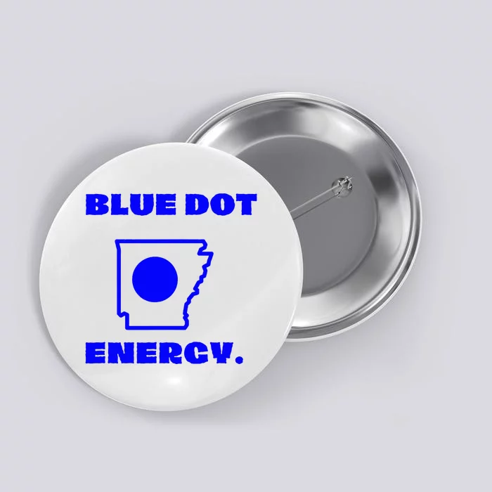 Blue Dot In A Red State Arkansas Vote Kamala Harris Walz Button