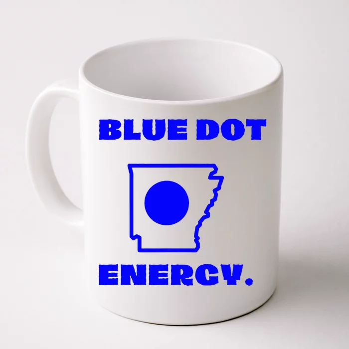 Blue Dot In A Red State Arkansas Vote Kamala Harris Walz Front & Back Coffee Mug