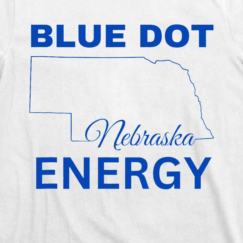 Blue Dot In A Red State Nebraska Vote Kamala Blue Dot Energy T-Shirt