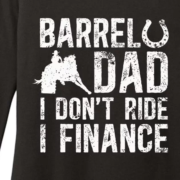 Barrel Dad I DonT Ride I Finance Barrel Horse Racing Womens CVC Long Sleeve Shirt