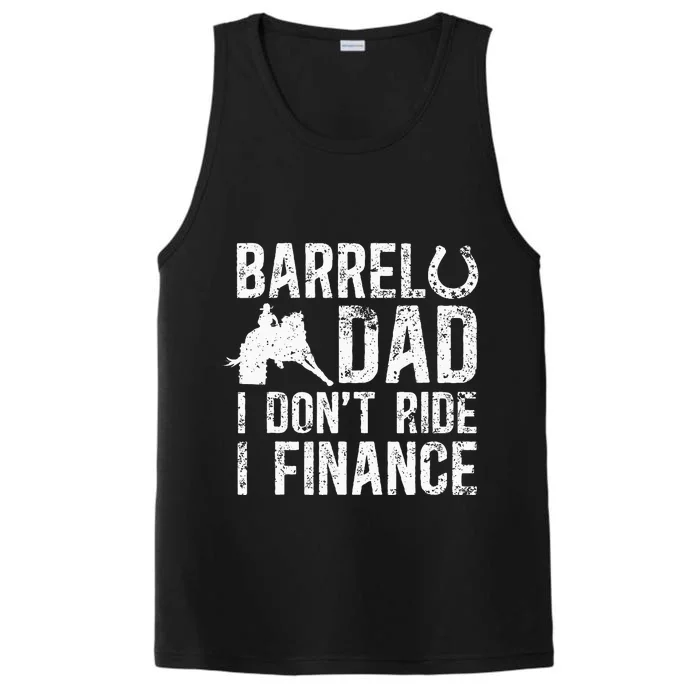 Barrel Dad I DonT Ride I Finance Barrel Horse Racing Performance Tank