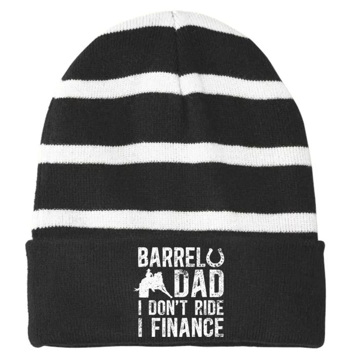 Barrel Dad I DonT Ride I Finance Barrel Horse Racing Striped Beanie with Solid Band