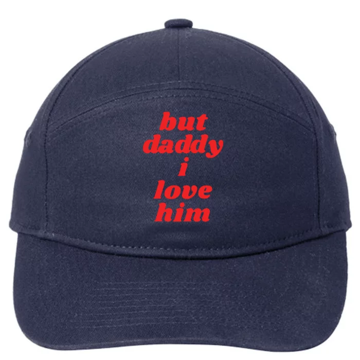 But Daddy I Love Him 7-Panel Snapback Hat