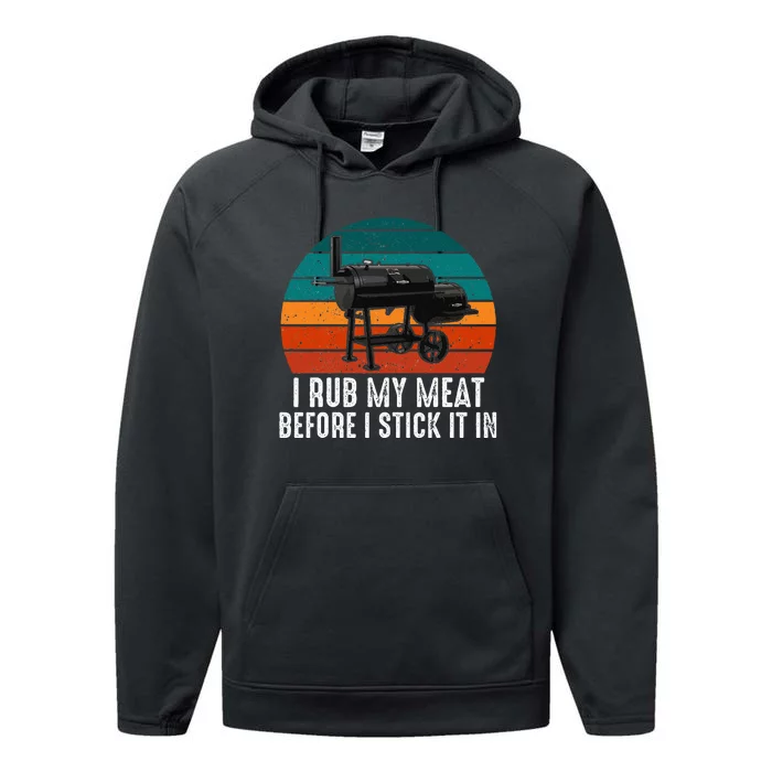 Bbq Dad I Rub My Meat Before I Stick It In Offset Smoker Pit Performance Fleece Hoodie