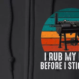 Bbq Dad I Rub My Meat Before I Stick It In Offset Smoker Pit Full Zip Hoodie