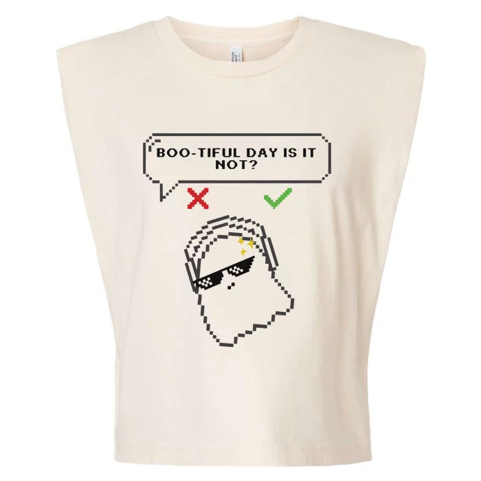 Bootiful Day Is It Not Garment-Dyed Women's Muscle Tee