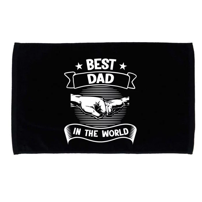 Best Dad In The World Family Fathers Day Gift Microfiber Hand Towel