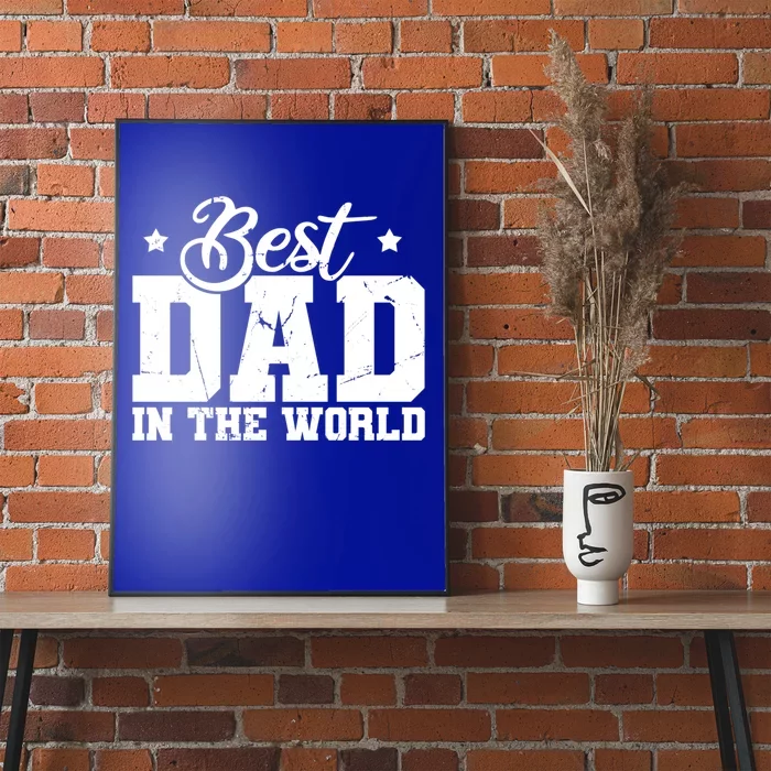 Best Dad In The World Fathers Day Great Gift Poster