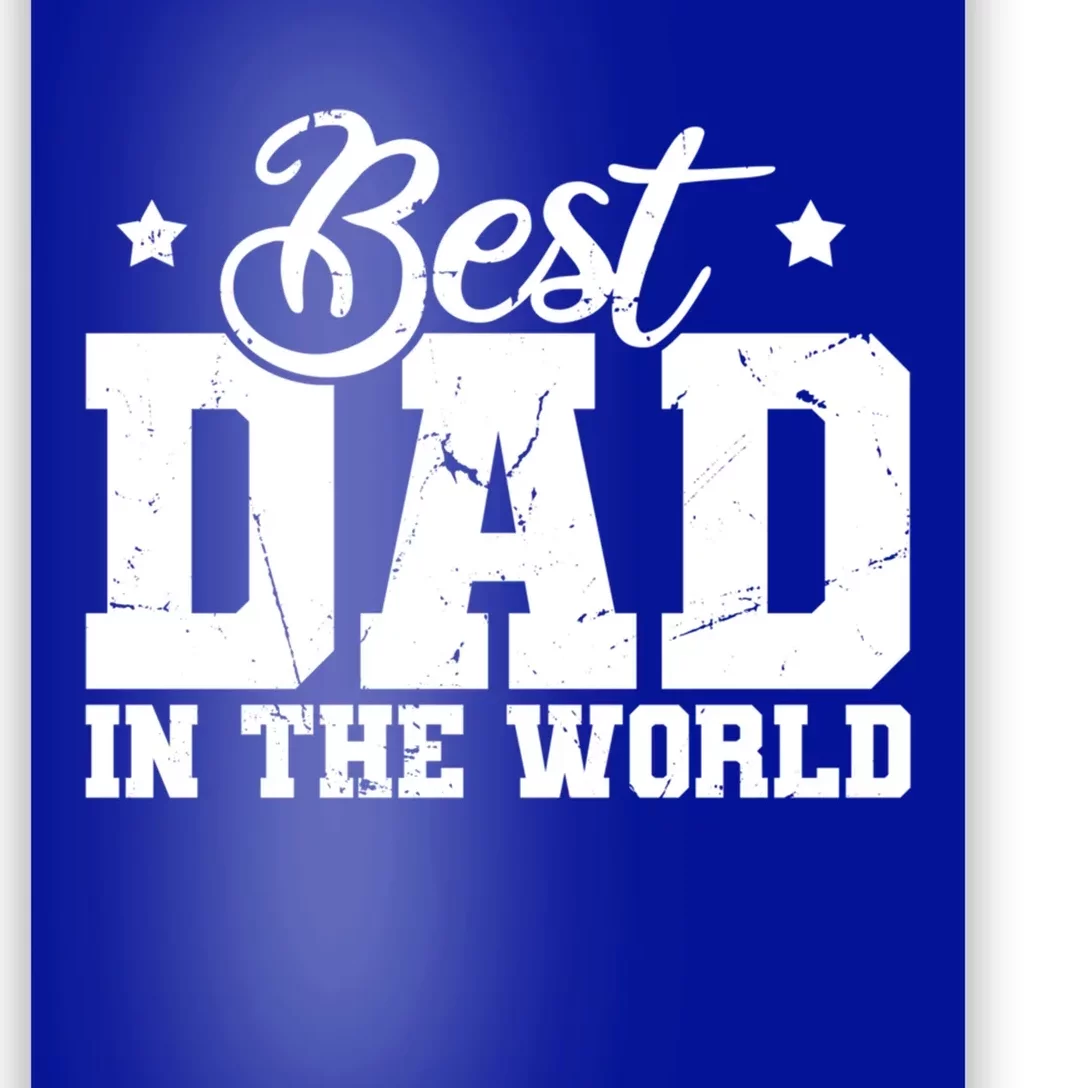 Best Dad In The World Fathers Day Great Gift Poster