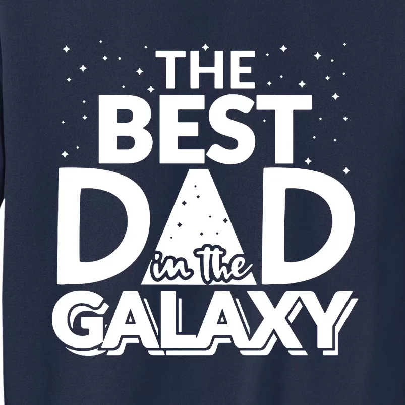 Best Dad In The Galaxy Sweatshirt