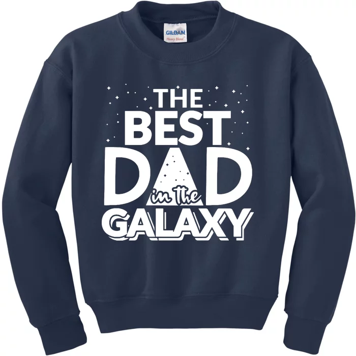 Best Dad In The Galaxy Kids Sweatshirt