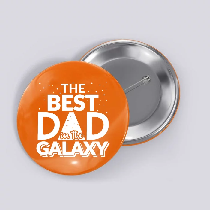 Best Dad In The Galaxy Button