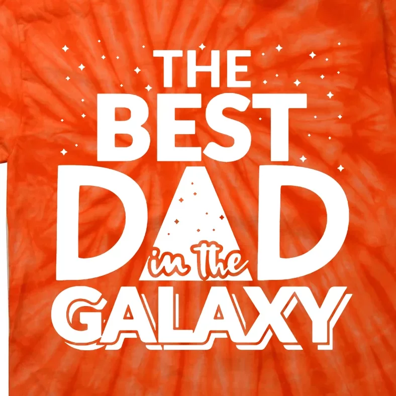 Best Dad In The Galaxy Tie-Dye T-Shirt