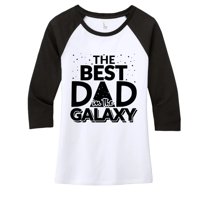 Best Dad In The Galaxy Women's Tri-Blend 3/4-Sleeve Raglan Shirt