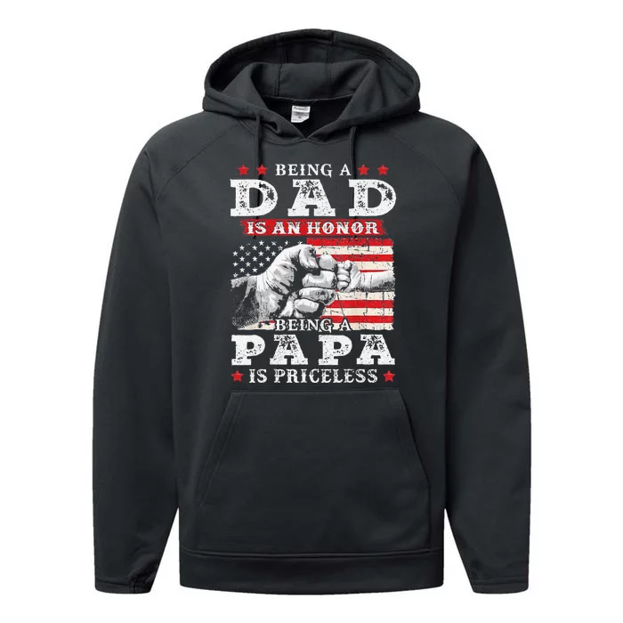 Being Dad is an Honor Being Papa is Priceless USA Flag Performance Fleece Hoodie