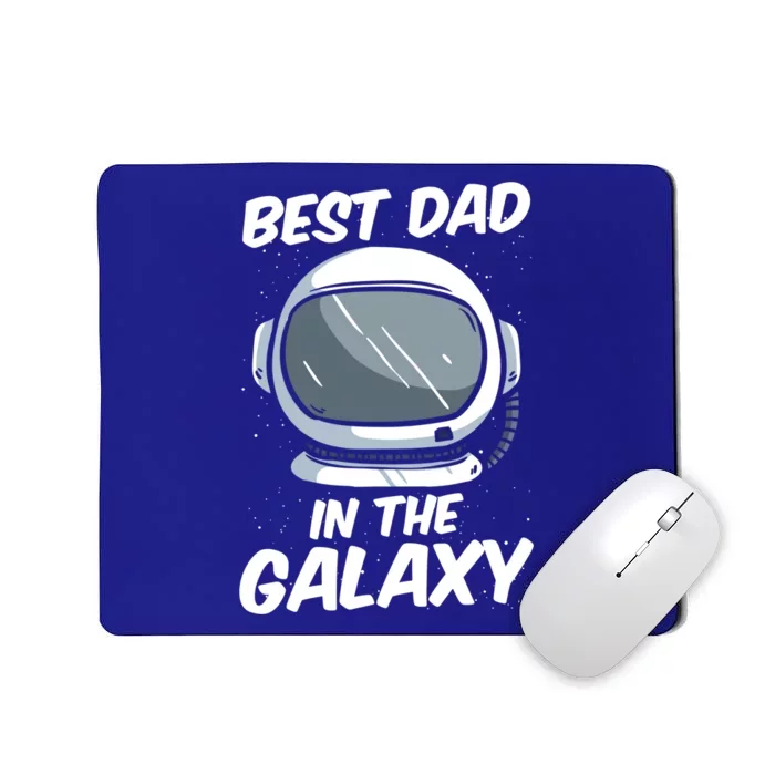 Best Dad In The Galaxy Space Astronaut Father's Day Graphic Great Gift Mousepad