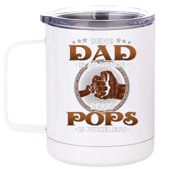 Being Dad Is An Honor Being Pops Is Priceless Cute Gift Melanin Dad Gift Front & Back 12oz Stainless Steel Tumbler Cup