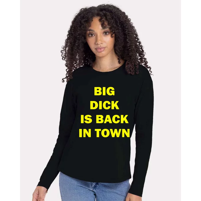 Big Dick Is Back In Town Womens Cotton Relaxed Long Sleeve T-Shirt