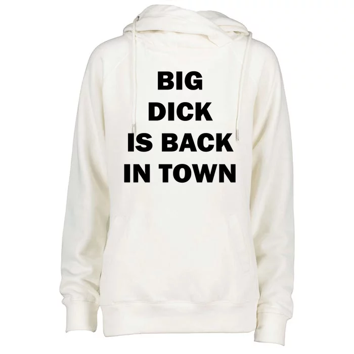 Big Dick Is Back In Town Womens Funnel Neck Pullover Hood