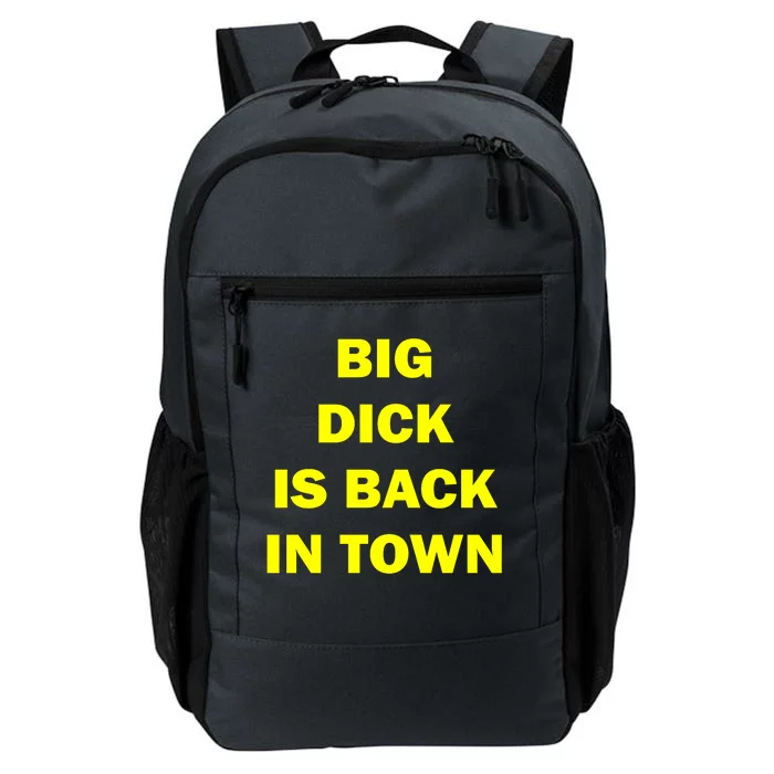 Big Dick Is Back In Town Daily Commute Backpack