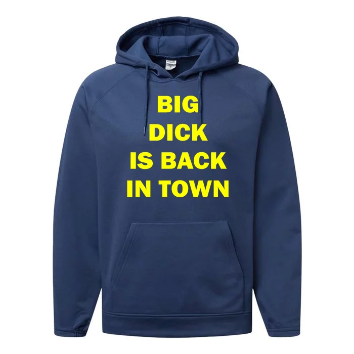 Big Dick Is Back In Town Performance Fleece Hoodie