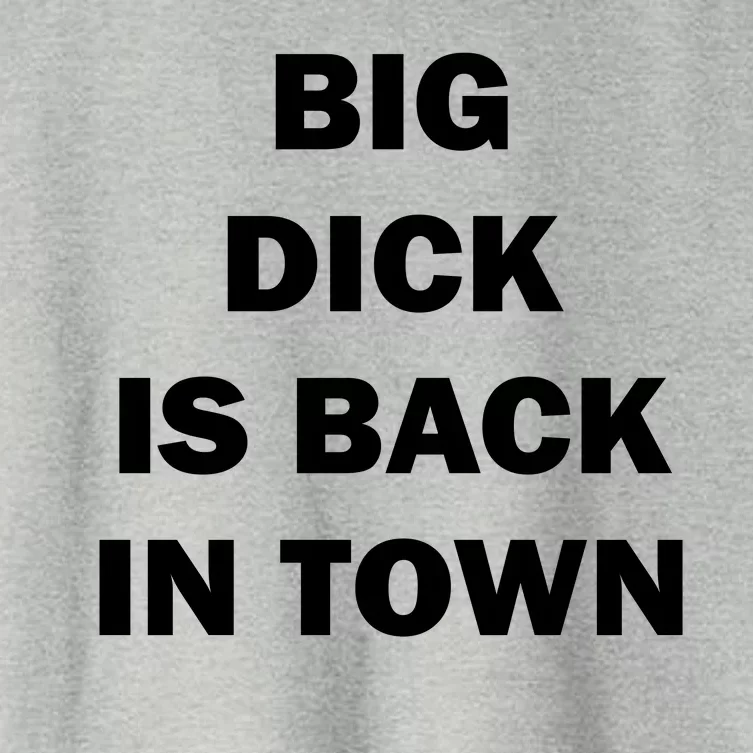 Big Dick Is Back In Town Women's Crop Top Tee