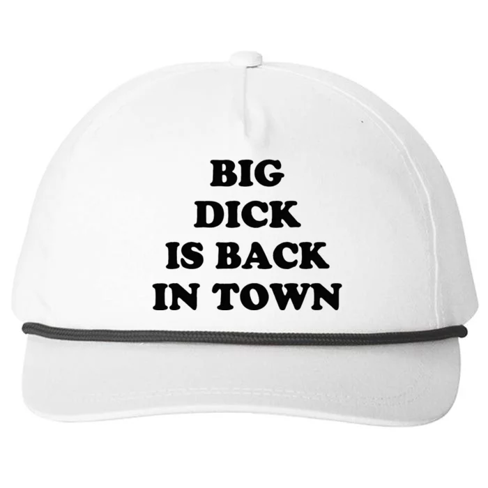 Big Dick Is Back In Town Funny Snapback Five-Panel Rope Hat