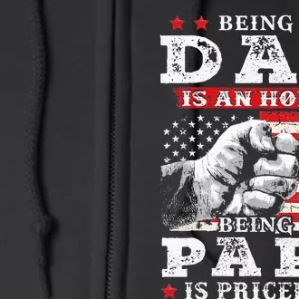 Being Dad Is An Honor Being Papa Is Priceless USA Flag Full Zip Hoodie