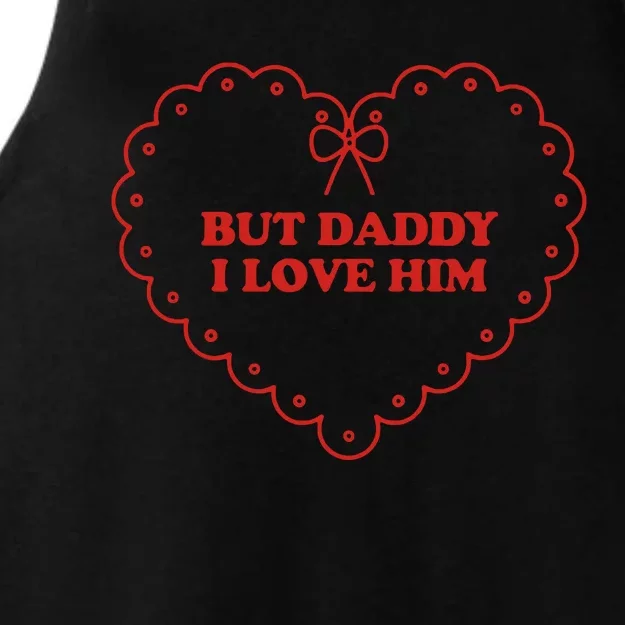 But Daddy I Love Him Ladies Tri-Blend Wicking Tank