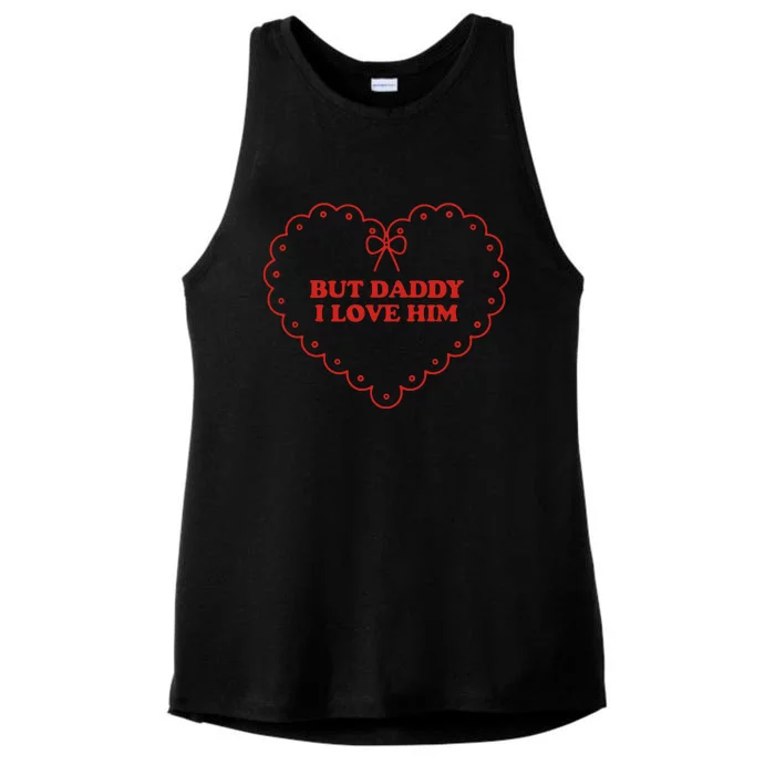 But Daddy I Love Him Ladies Tri-Blend Wicking Tank