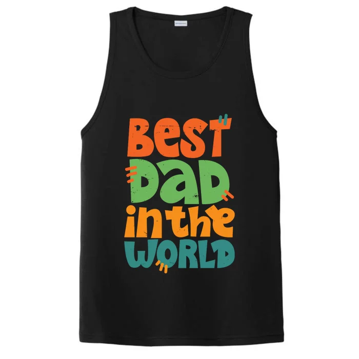 Best Dad In The World Cute Fathers Day Performance Tank