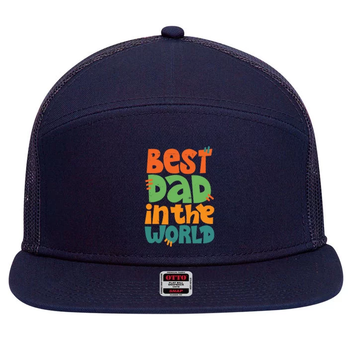 Best Dad In The World Cute Fathers Day 7 Panel Mesh Trucker Snapback Hat