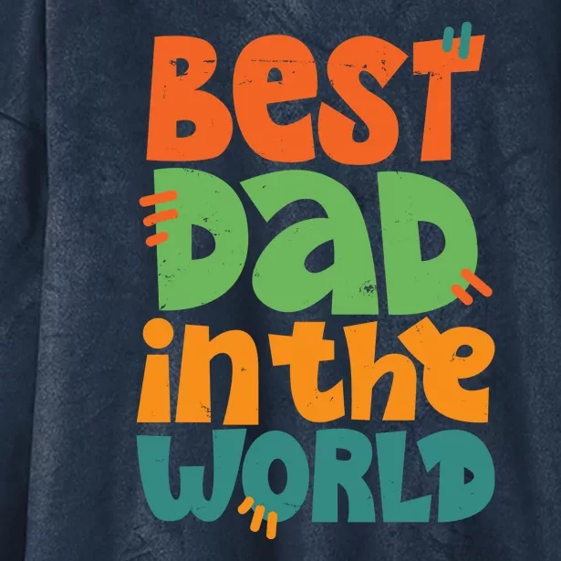 Best Dad In The World Cute Fathers Day Hooded Wearable Blanket