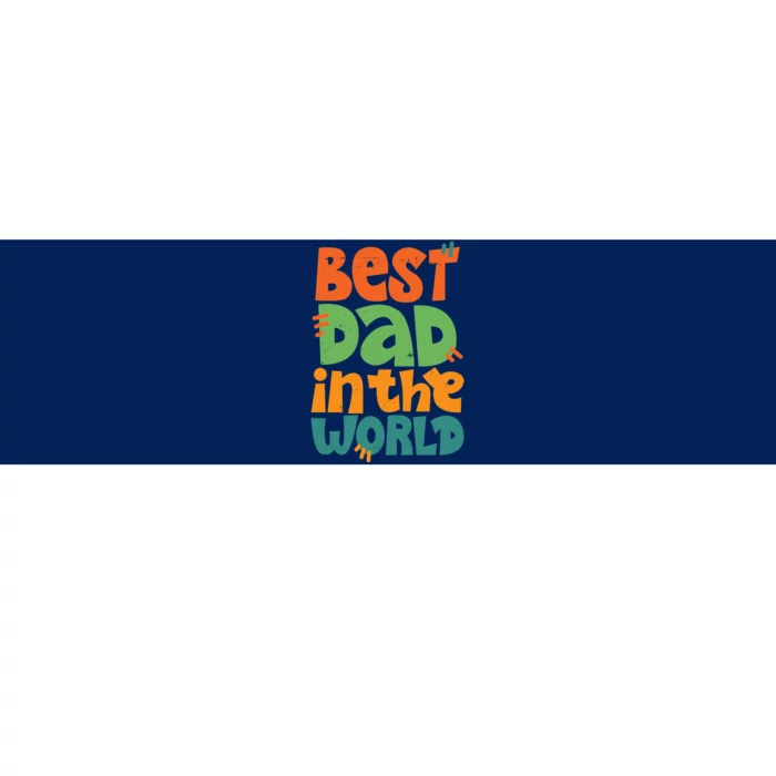 Best Dad In The World Cute Fathers Day Bumper Sticker