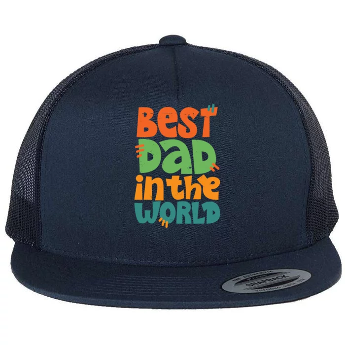 Best Dad In The World Cute Fathers Day Flat Bill Trucker Hat