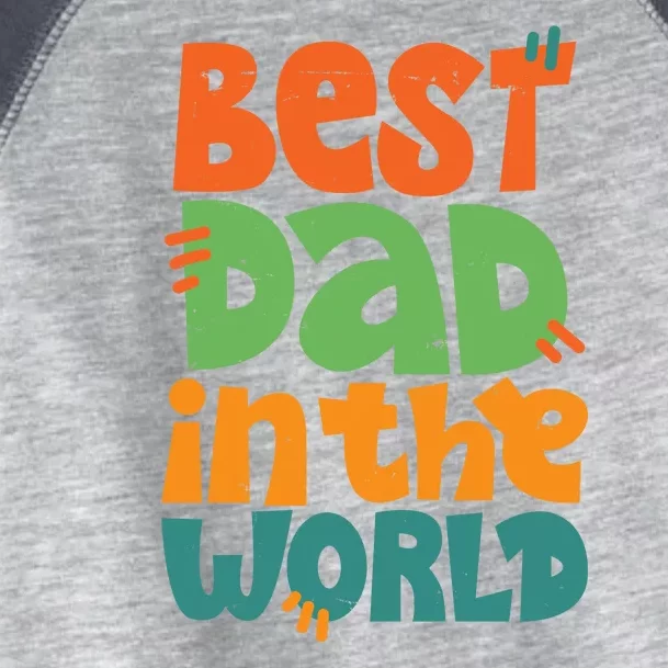 Best Dad In The World Cute Fathers Day Toddler Fine Jersey T-Shirt