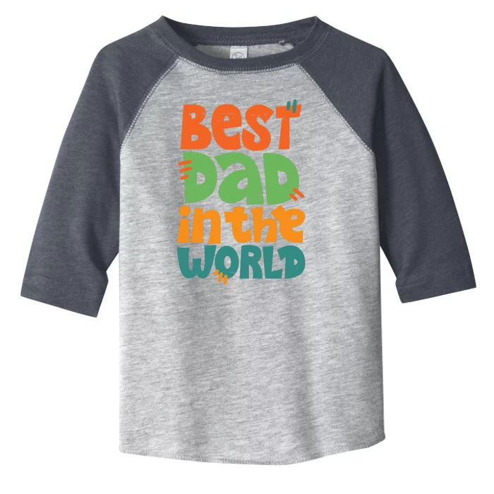 Best Dad In The World Cute Fathers Day Toddler Fine Jersey T-Shirt