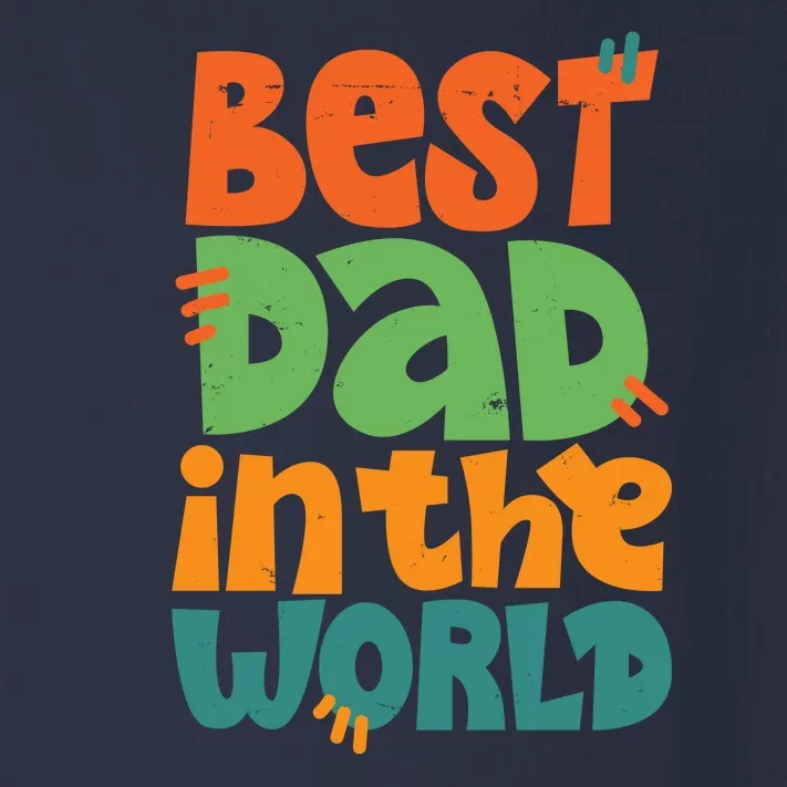 Best Dad In The World Cute Fathers Day Toddler Long Sleeve Shirt