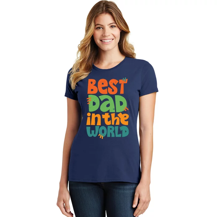 Best Dad In The World Cute Fathers Day Women's T-Shirt