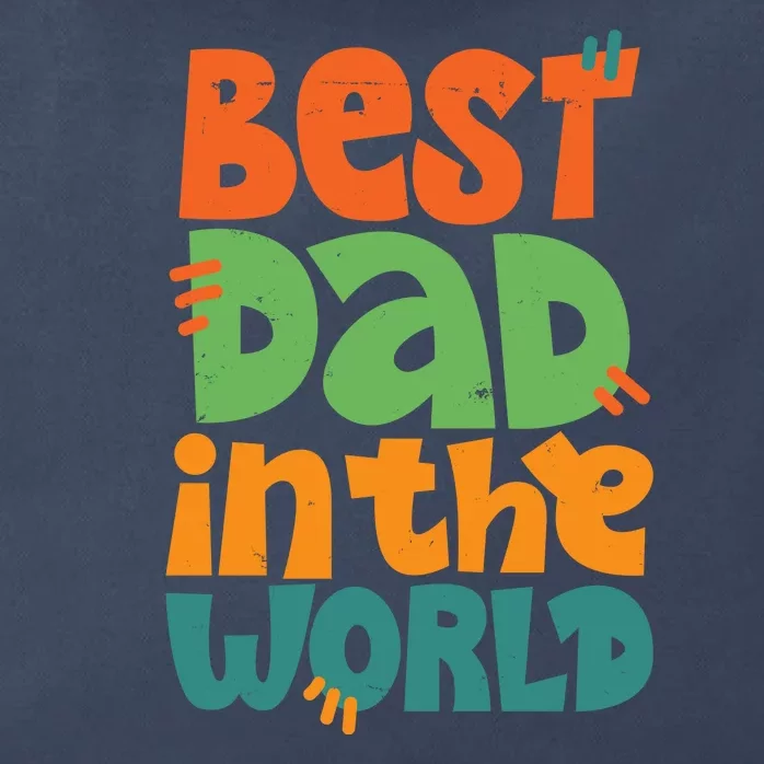 Best Dad In The World Cute Fathers Day Zip Tote Bag