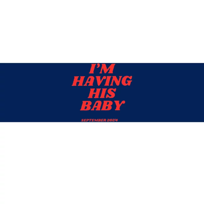 But Daddy I Love Him Bumper Sticker