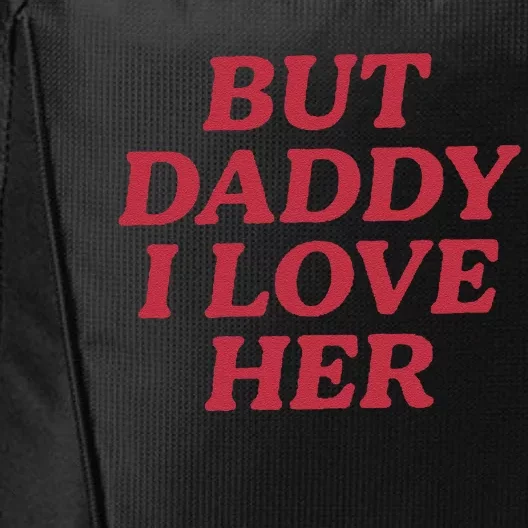 But Daddy I Love Her Pride City Backpack