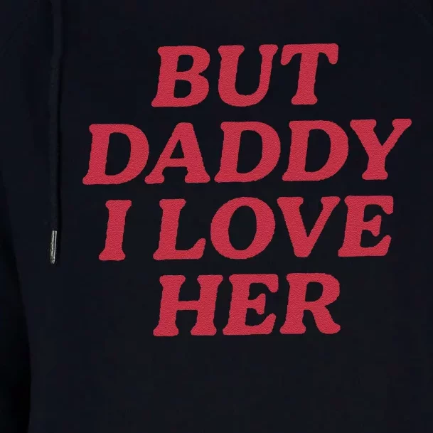 But Daddy I Love Her Pride Womens Funnel Neck Pullover Hood