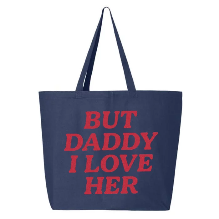 But Daddy I Love Her Pride 25L Jumbo Tote