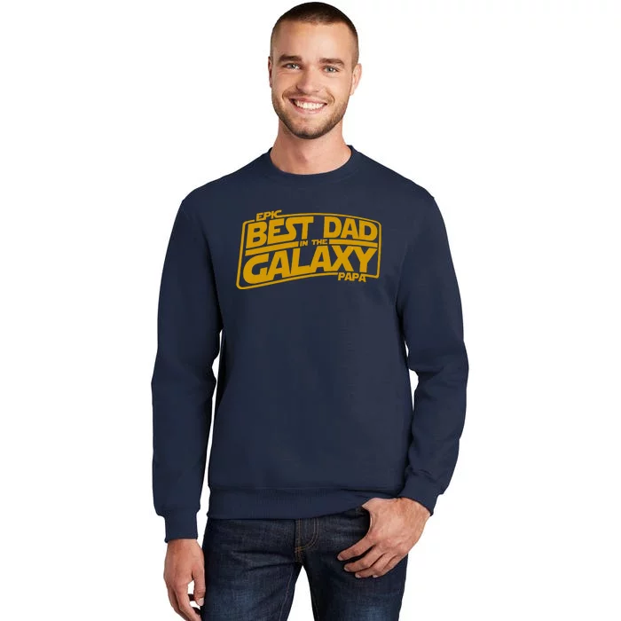 Best Dad In The Galaxy Father’s Day Tall Sweatshirt