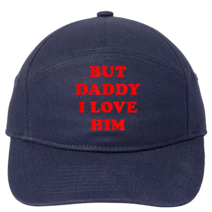 But Daddy I Love Him 7-Panel Snapback Hat