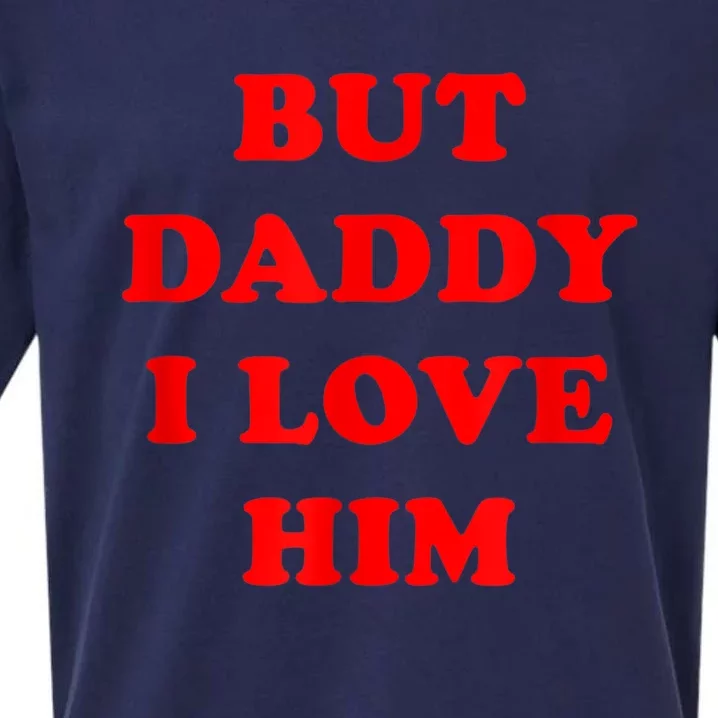 But Daddy I Love Him Sueded Cloud Jersey T-Shirt