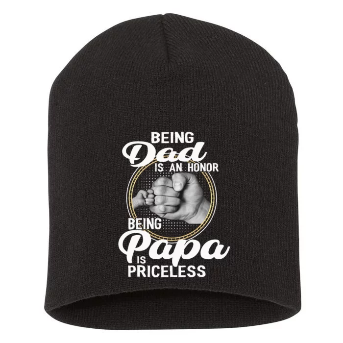 Being Dad Is An Honor Being Papa Is Priceless Fathers Day Short Acrylic Beanie