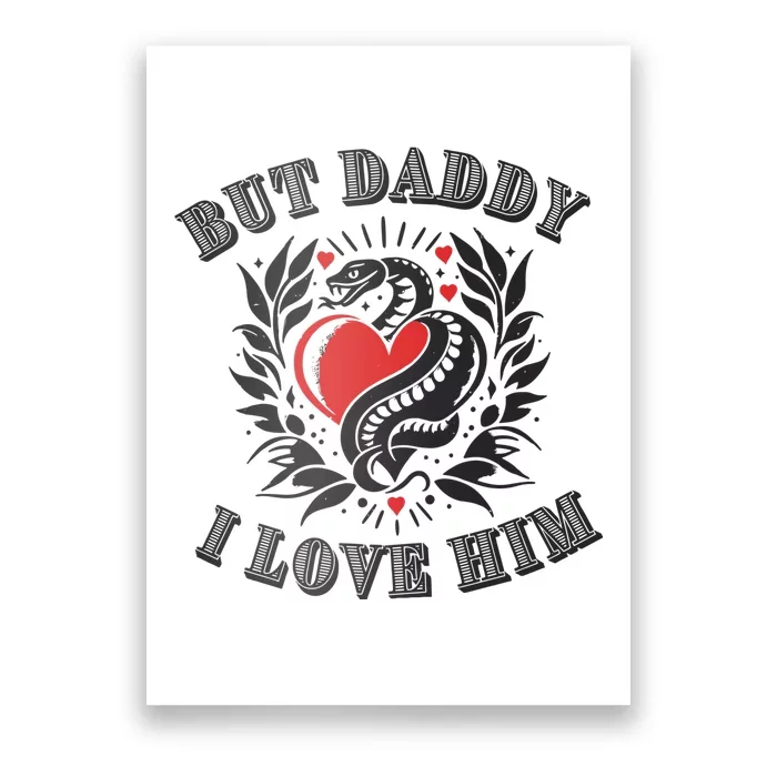 But Daddy I Love Him Taylor Snake Ttpd Poster